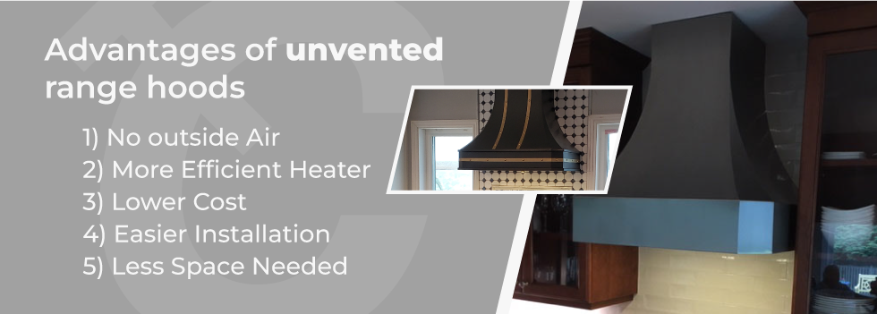 advantages unvented hoods