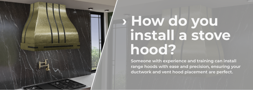 How do you install a stove hood? 